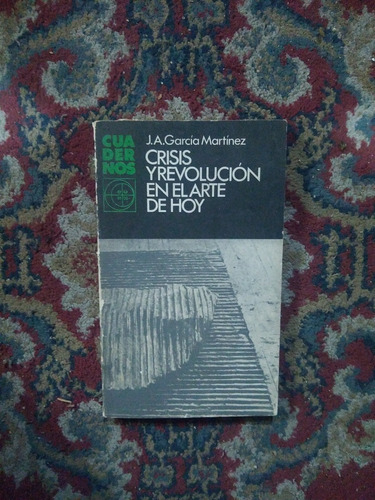 Crisis Y Revolución En El Mundo De Hoy - García Martínez