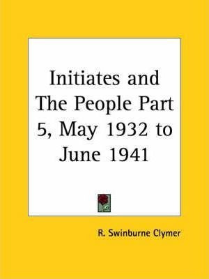 Initiates And The People Vol. 5 (may 1932-june 1941) - R....