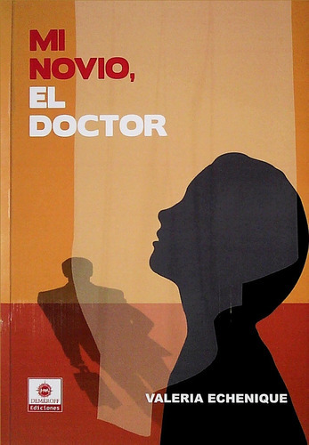 Mi Novio, El Doctor, De Valeria Echenique. Editorial Demkroff Ediciones, Tapa Blanda En Español