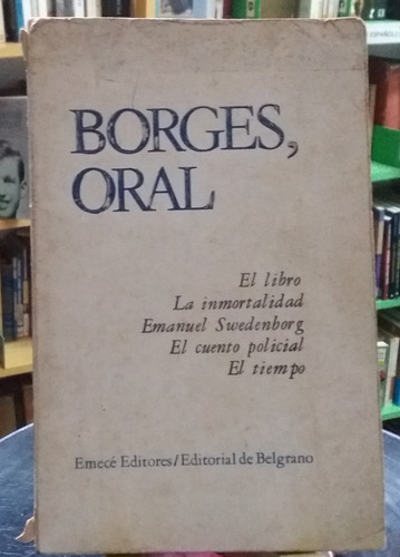 Borges, Oral. El Libro, La Inmortalidad, Emanuel Swedenborg