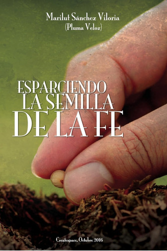 Libro Esparciendo Semilla Fe (spanish Edition)