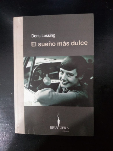 Doris Lessing- El Sueño Mas Dulce- Bruguera Editorial- Top5