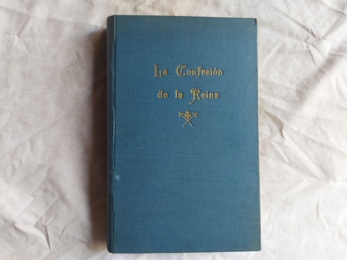 La Confesion De La Reina - Libreria Colegio Pio Ix Tapa Dura (Usado)