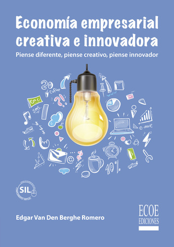 Economía Empresarial, Creativa E Innovadora ( Libro Nuevo 