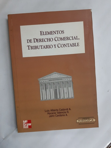 Imagen 1 de 3 de Elementos De Derecho Comercial Tributario Y Contable