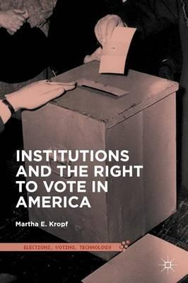 Libro Institutions And The Right To Vote In America - Mar...