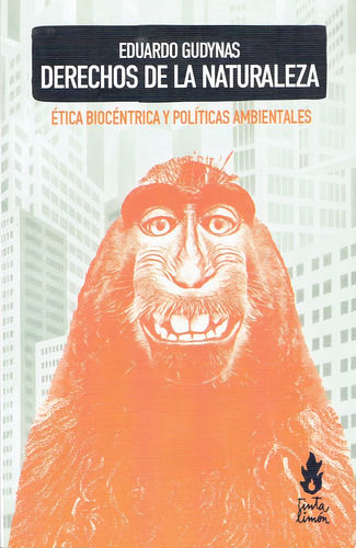Derechos De La Naturaleza - Eduardo Gudynas