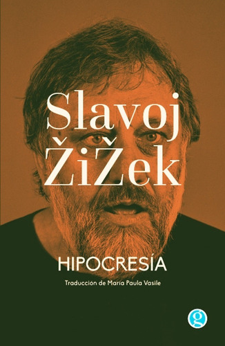 Imagen 1 de 1 de Libro Hipocresia - Slavoj Zizek - Ediciones Godot