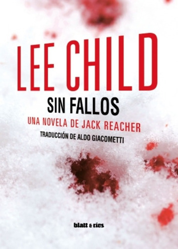 Lee Child Sin Fallos Blatt & Rios Novela