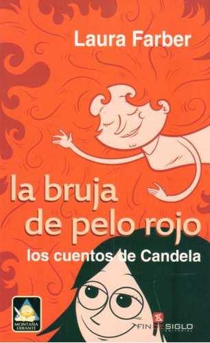Bruja De Pelo Rojo, La, de FARBER, LAURA. Editorial Fin De Siglo, tapa blanda, edición 1 en español