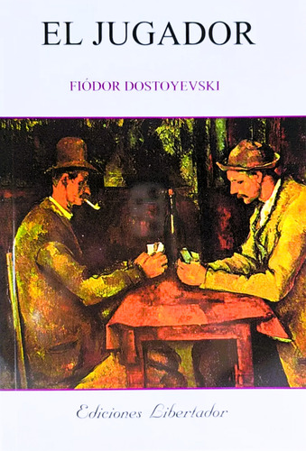 El Jugador - Fiódor Dostoyevski