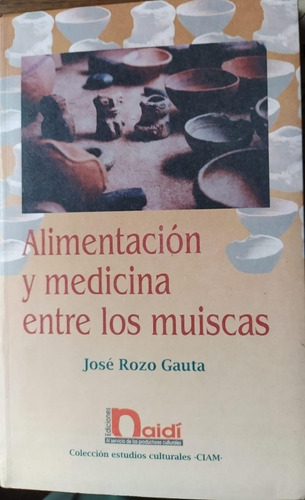 Alimentacion Y Medicina Entre Los Muisca