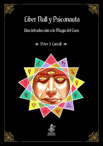 Liber Null Y Psiconauta Introduccion A La Magia Del Caos ...