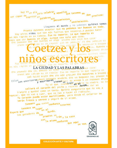 Coetzee Y Los Niños Escritores, De Coetzee , John Maxwell.., Vol. 1.0. Editorial Ediciones Uc, Tapa Blanda, Edición 1.0 En Español, 2016