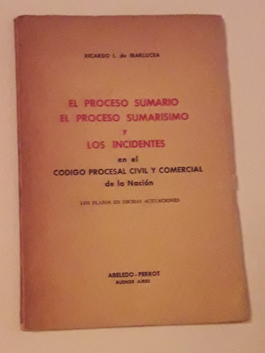 El Proceso Sumario, El Proceso Sumarisimo Y Los Incidentes