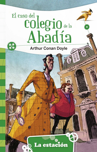 El Caso Del Colegio De La Abadia - Conan Doyle - La Estacion