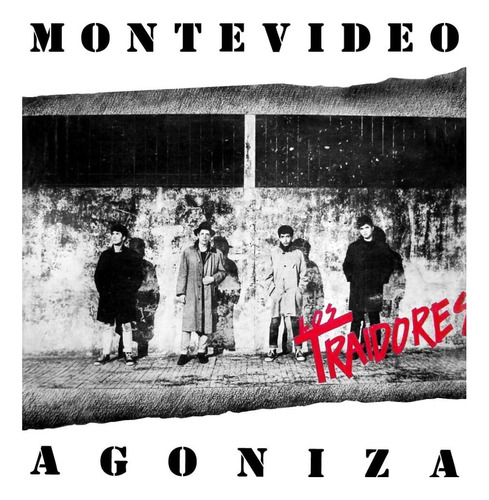 Los Traidores - Montevideo Agoniza ( L P Ed. 2017)
