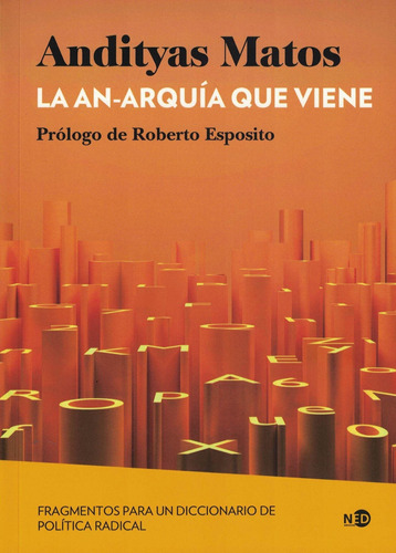 An-arquia Que Viene, La: Fragmentos Para Un Diccionario De P