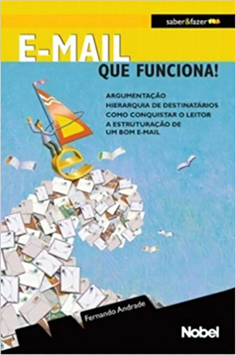 E-mail Que Funciona!, De Fernando Andrade. Editora Nobel, Capa Dura Em Português