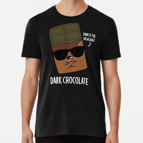 Remera Juegos De Palabras Divertidos Sobre Chocolate Oscuro 