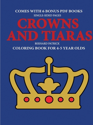 Libro Coloring Book For 4-5 Year Olds (crowns And Tiaras)...