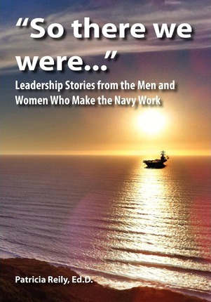 Libro  So There We Were...  : Leadership Stories From The...