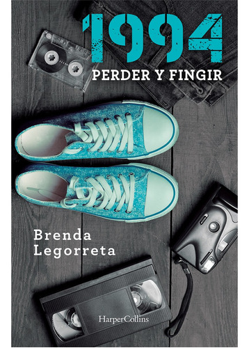 1994: Perder y fingir, de Legorreta, Brenda. Editorial Harper Collins Mexico, tapa blanda en español, 2021