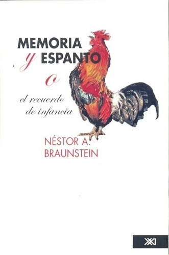 Memoria Y Espanto O El Recuerdo De Infancia - Brauns, De Braunstein  Nestor A. Editorial Siglo Xxi En Español