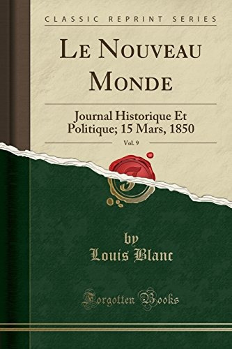 Le Nouveau Monde, Vol 9 Journal Historique Et Politique; 15 