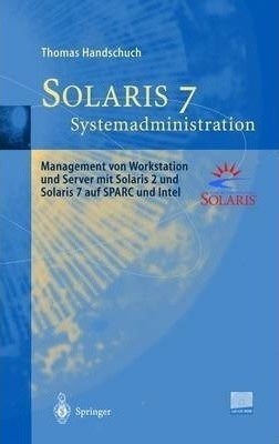 Solaris 7 Systemadministration : Management Von Workstati...