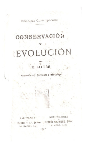 Conservacion Y Revolucion Antiguo 1907 E Littre