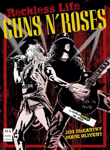 Guns N Roses - Reckless Life - La Novela Grafica Del Rock