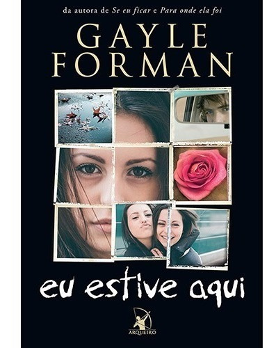 Livro Eu Estive Aqui - Gayle Forman - Lacrado - Frete Grátis