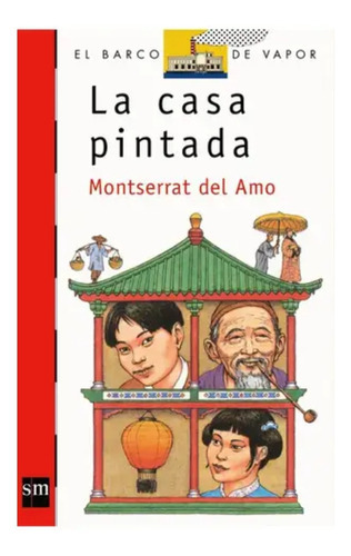 La Casa De Pintada, De Montserrat Del Amo. Serie Roja Editorial Sm, Tapa Blanda, Edición Primera En Español, 2009