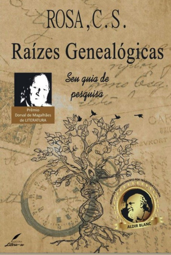 Raízes Genealógicas: Seu Guia De Pesquisa, De Cíntia Rosa. Série Não Aplicável, Vol. 1. Editora Clube De Autores, Capa Mole, Edição 2 Em Português, 2021