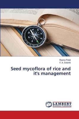 Libro Seed Mycoflora Of Rice And It's Management - Reena ...