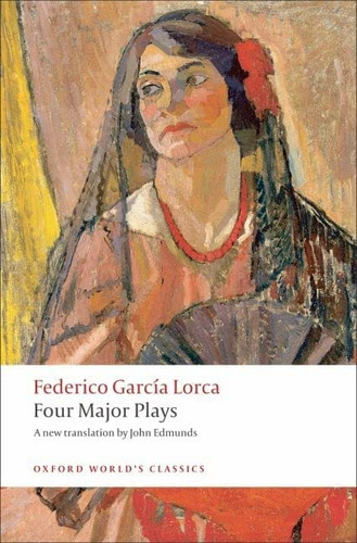 Four Major Plays (oxford Worldøs Classics), De García Lorca, Federico. Editorial Oxford University Press, Tapa Blanda En Inglés