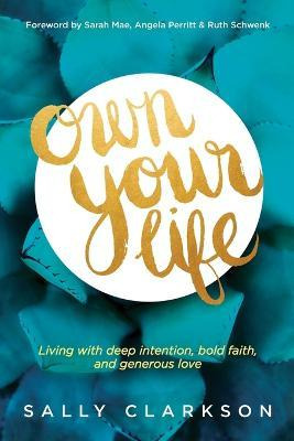 Libro Own Your Life - Sally Clarkson