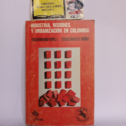 Industria -regiones Y Urbanización En Colombia  - Flores 