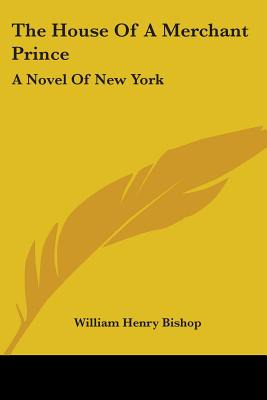 Libro The House Of A Merchant Prince: A Novel Of New York...
