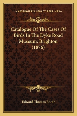 Libro Catalogue Of The Cases Of Birds In The Dyke Road Mu...