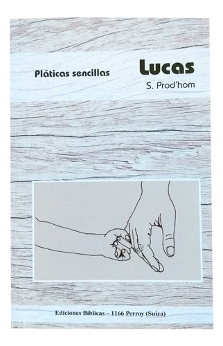 Pláticas Sencillas - Lucas - S. Prod Hom