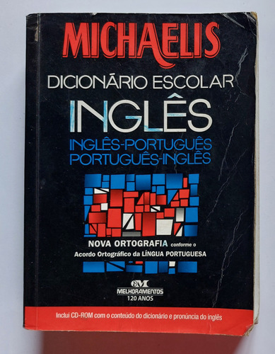 Dicionário Escolar Inglês/português - Português/inglês - Michaelis (nova Ortografia)