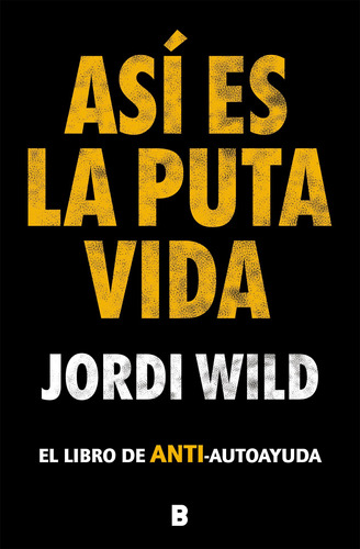 Asi Es La Puta Vida - Jordi Wild