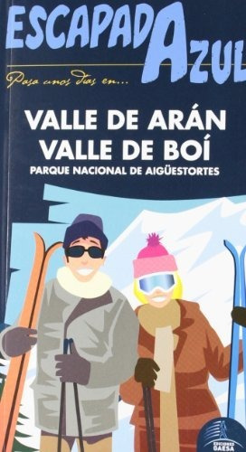 Libro Valle De Aran Valle Boi Escapada Azul 2012 De Guias A