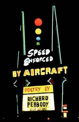 Libro Speed Enforced By Aircraft - Richard Peabody