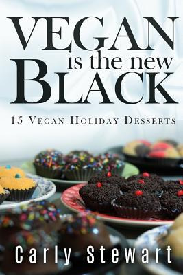 Libro Vegan Is The New Black : 15 Vegan Holiday Desserts ...