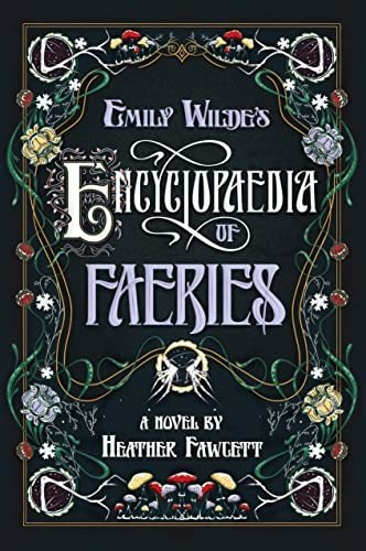 Book : Emily Wildes Encyclopaedia Of Faeries Book One Of Th