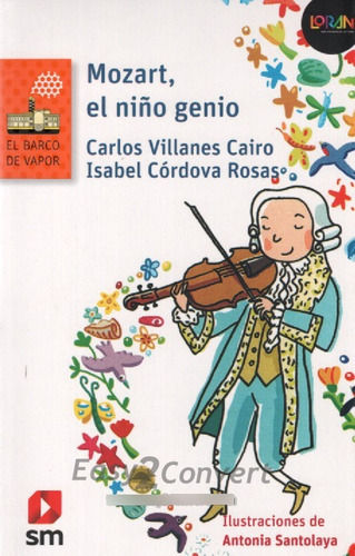 Mozart, El Niño Genio - Licencia Loran - Código De Acceso, De Carlos Villanes Cairo. Editorial Sm, Tapa Blanda, Edición 2022 En Español
