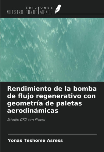 Libro: Rendimiento De La Bomba De Flujo Regenerativo Con Geo